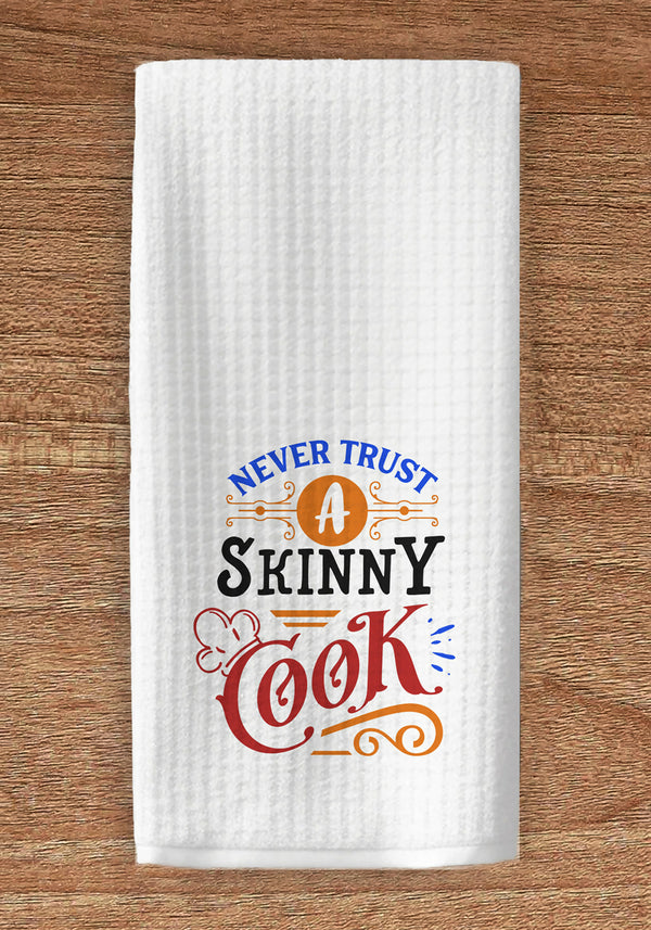 Never Trust a Skinny Cook