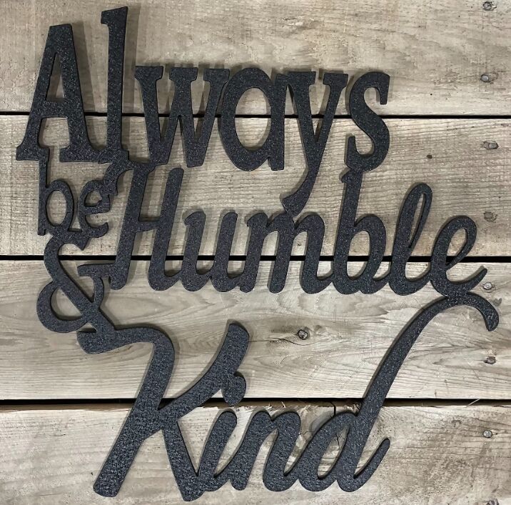 Always Be Humble and Kind