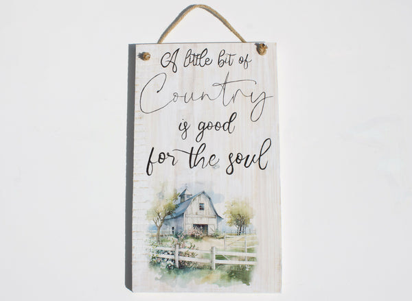 A little bit of country is good for the soul sign with shabby chic barn scene