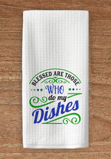 Blessed Are Those Who Do My Dishes